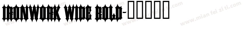 Ironwork Wide Bold字体转换